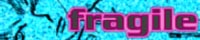 FRAGILE